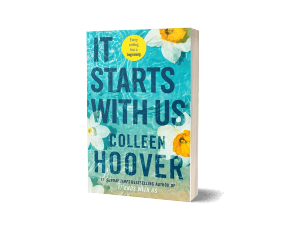 It Starts With Us | A Captivating and Emotional Sequel to a Bestselling Romance Novel | Heartfelt Story of Love, Redemption, and New Beginnings