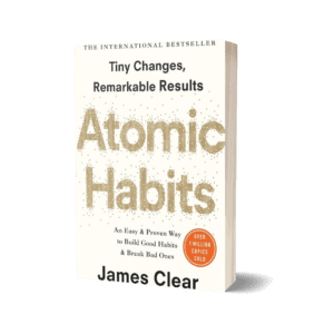 Atomic Habits: Tiny Changes, Remarkable Results