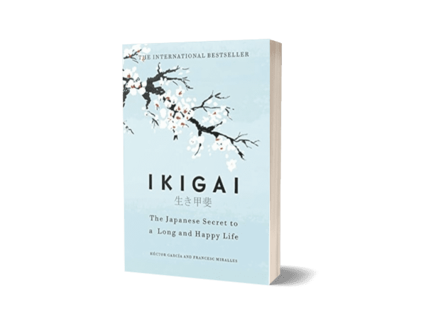 IKIGAI :- The Japanese secret to a long and happy life by Hector Garcia & Francesc Miralles